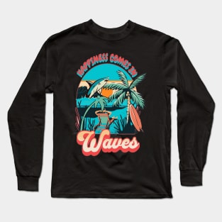 Happiness Comes In Waves, Hello Summer Vintage Funny Surfer Riding Surf Surfing Lover Gifts Long Sleeve T-Shirt